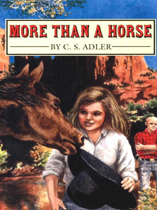 Title details for More Than a Horse by C. S. Adler - Available